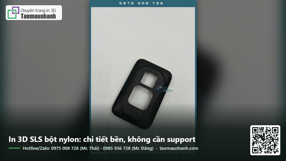 In 3D SLS bột nylon: chi tiết bền, không cần support