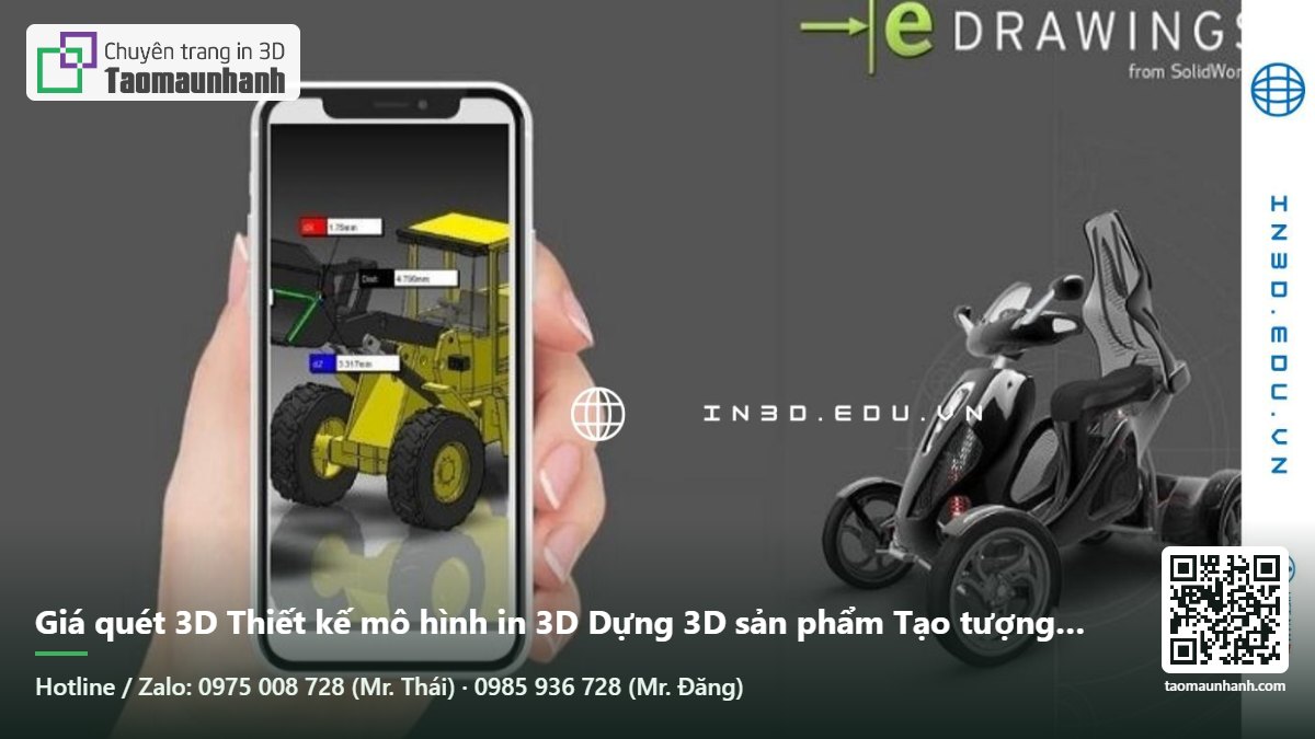Giá quét 3D Thiết kế mô hình in 3D Dựng 3D sản phẩm Tạo tượng 3D Scan vật thể Thông số in PETG Phần mềm xem file 3D Xem file 3D trên điện thoại CT3D group - Tạo Mẫu Nhanh