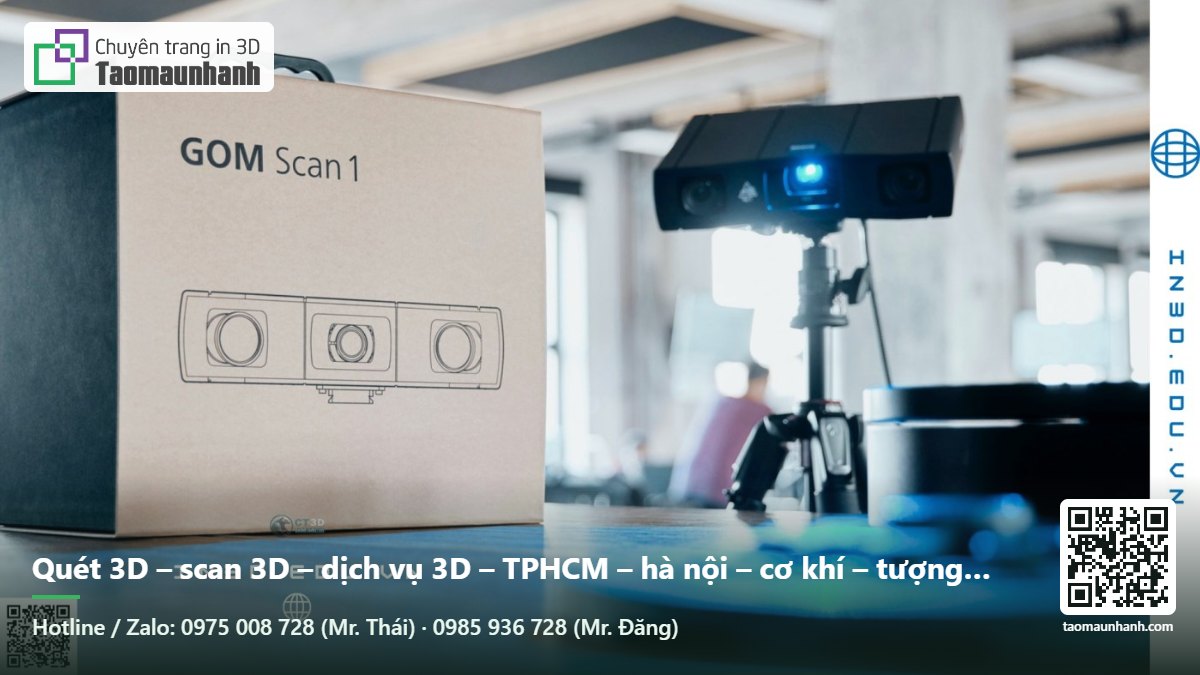 Quét 3D – scan 3D – dịch vụ 3D – TPHCM – hà nội – cơ khí – tượng – giá rẻ – uy tín – CT3D - Tạo Mẫu Nhanh