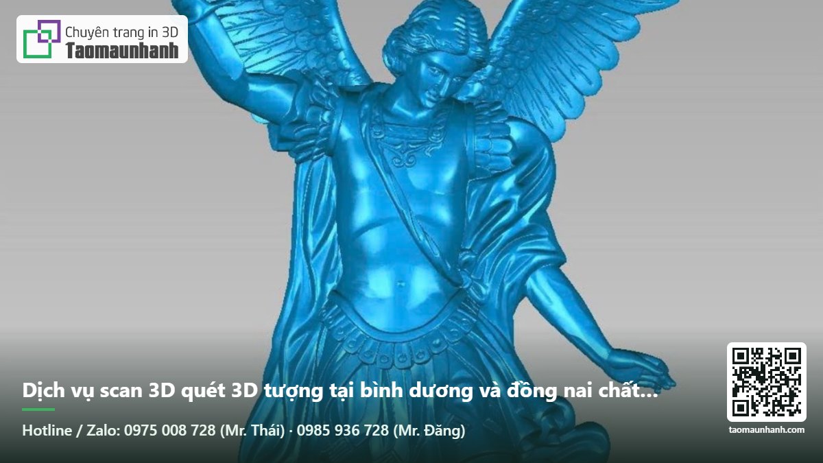 Dịch vụ scan 3D quét 3D tượng tại bình dương và đồng nai chất lượng cao giá tốt - Tạo Mẫu Nhanh