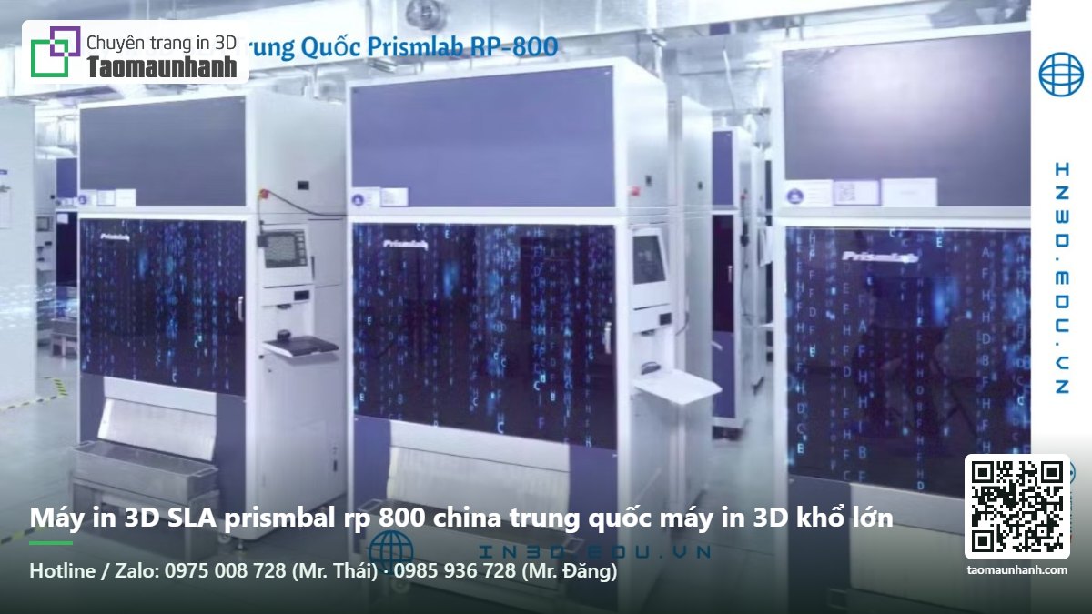 Máy in 3D SLA prismbal rp 800 china trung quốc máy in 3D khổ lớn - Tạo Mẫu Nhanh