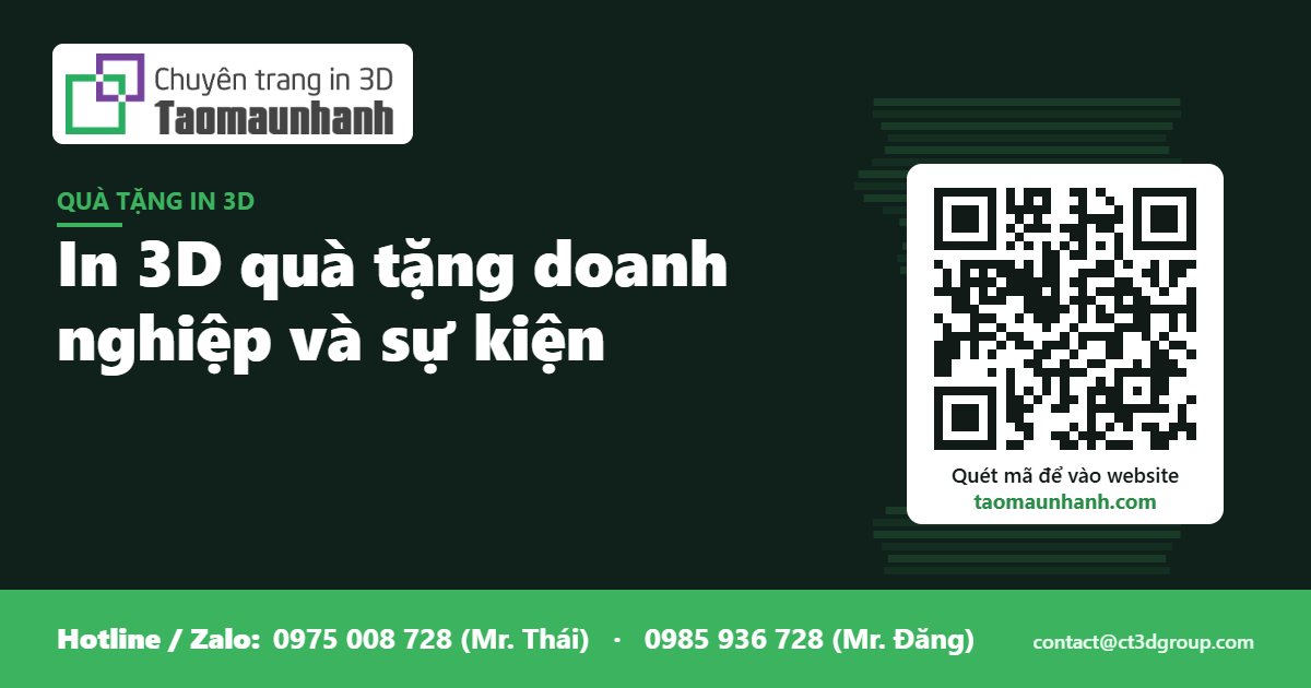 In 3D quà tặng doanh nghiệp và sự kiện - Tạo Mẫu Nhanh
