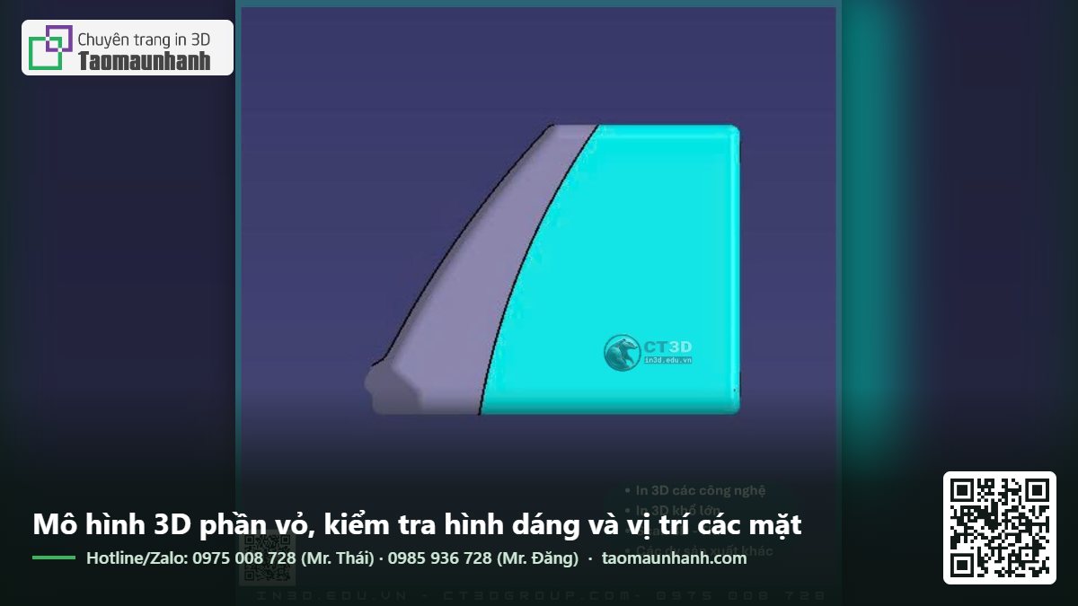 Mô hình 3D phần vỏ, kiểm tra hình dáng và vị trí các mặt