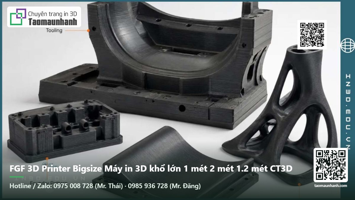 FGF 3D Printer Bigsize Máy in 3D khổ lớn 1 mét 2 mét 1.2 mét CT3D - Tạo Mẫu Nhanh