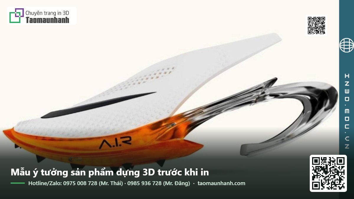 Mẫu ý tưởng sản phẩm dựng 3D trước khi in