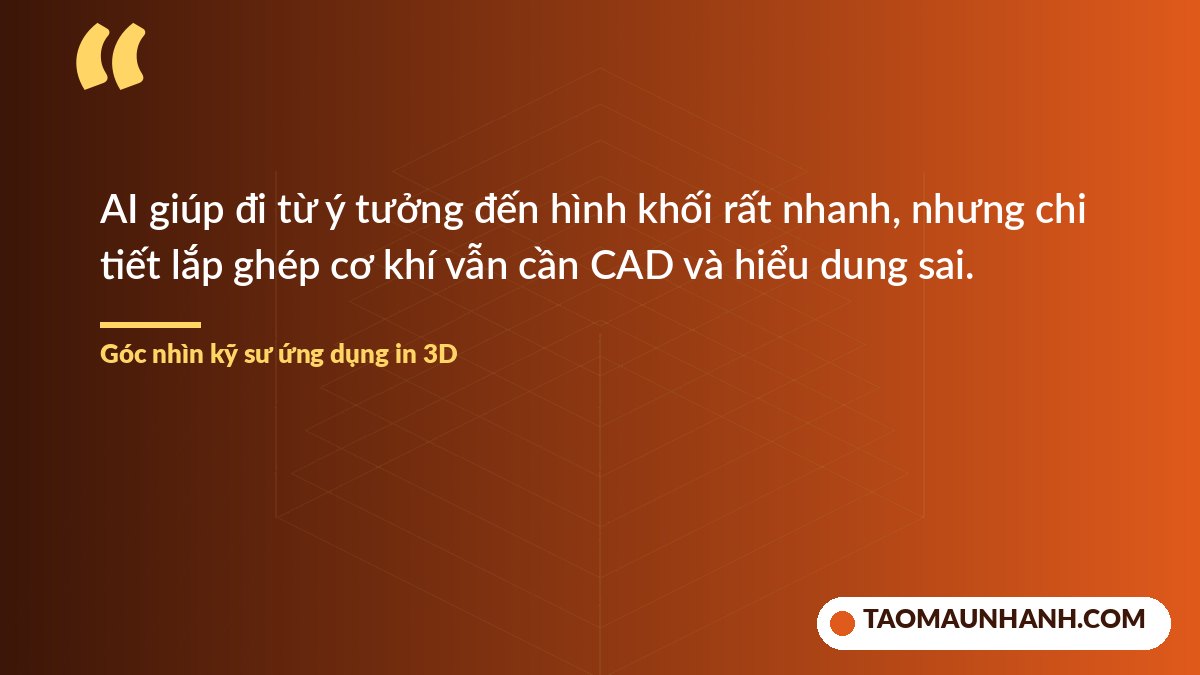 Nhận định về vai trò của AI và CAD trong thiết kế in 3D